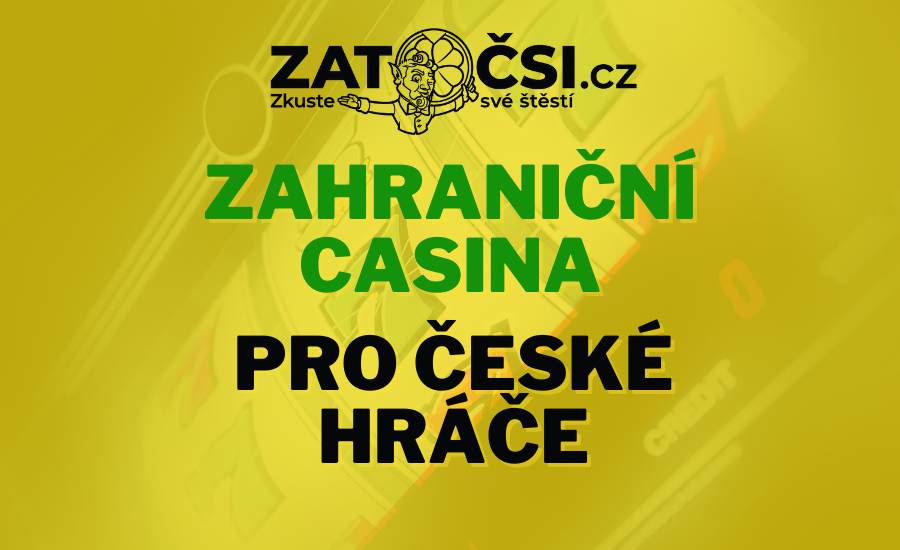 Zahraniční casina pro české hráče – Objevte své možnosti